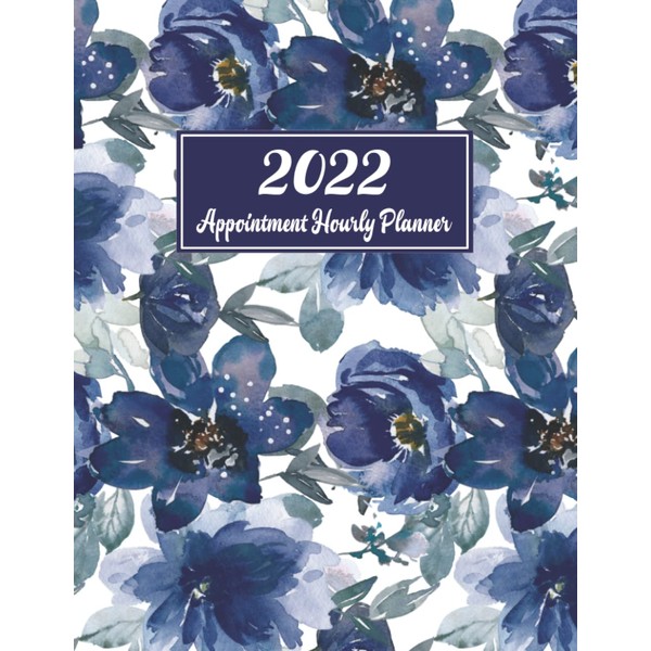 2022 Hourly Planner Appointment Book: Royal Blue Flowers | Daily