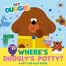 Hey Duggee: Where's Duggly's Potty?: A Lift-the-Flap Book