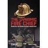 The Dynamic Fire Chief: Principles for Organizational Management