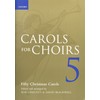 Carols for Choirs 5: Fifty Christmas Carols (. . .