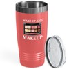 Flairy Land Makeup Artist Tumbler 20oz Coral -Wake Up And