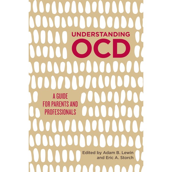 Understanding Ocd: A Guide for Parents and Professionals