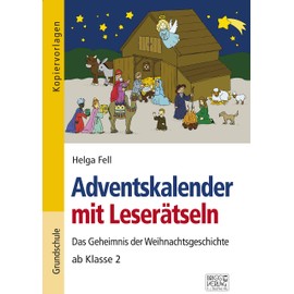 Adventskalender mit Leserätseln: Das Geheimnis der Weihnachtsgeschichte ab Klasse 2
