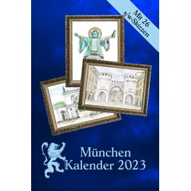 München Kalender 2023: Mit 26 s/w-Skizzen mit Motiven aus München zum Ausmalen und kreativen Gestalten (Creative Coloring Books)
