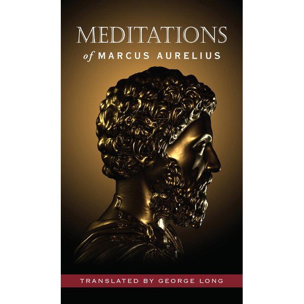 Meditations of Marcus Aurelius (Deluxe Hardcover Edition)