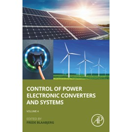 Control of Power Electronic Converters and Systems: Volume 4 (Control of Power Electronic Converters and Systems, 4)