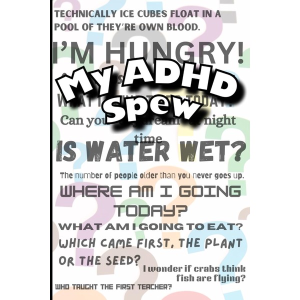 My ADHD Spew: Funny Gift Notebook Journa for Friends and