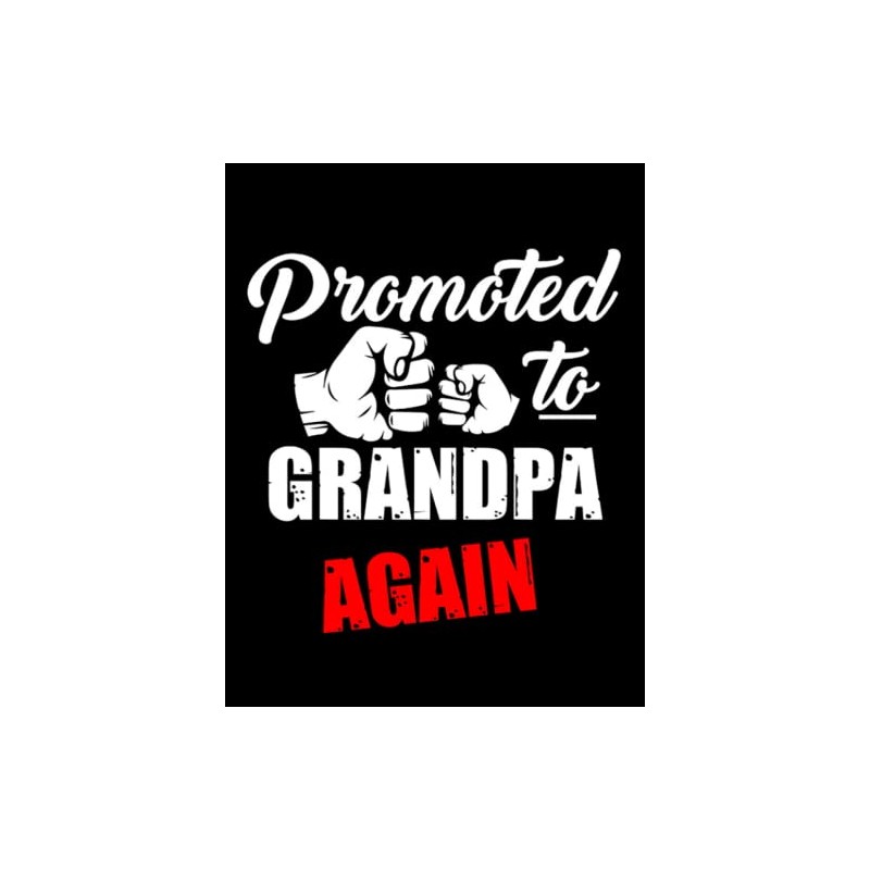 Baby Promoted To Grandpa Again Baby Announcement Notebook: 110 Pages,
