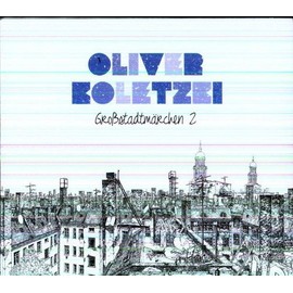 Großstadtmärchen 2 / Oliver Koletzki (Digipak)