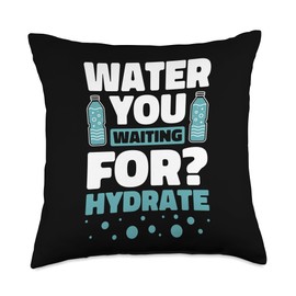 Water You Waiting For Hydrate, Hydration Specialist Waterboy Throw Pillow