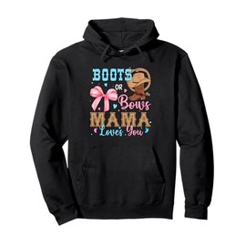 Boots or Bows Gender Reveal Decorations Mama Loves You Pullover Hoodie