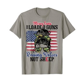 Messy Buns And Loaded G-uns Raising Wolves Not Sheep women T-Shirt
