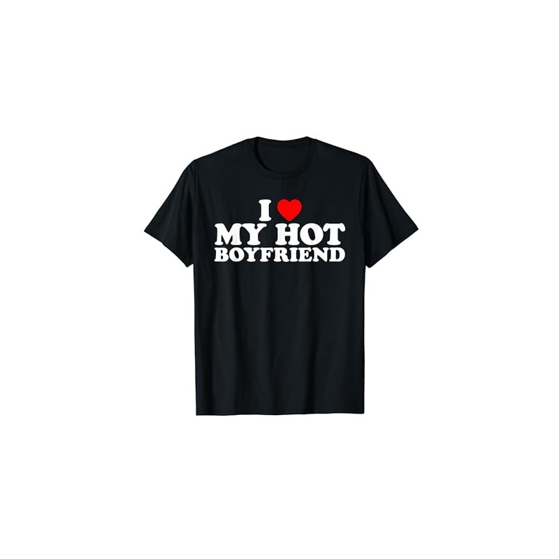 I Love My Hot Boyfriend T-Shirt, black