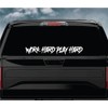 Work Hard Play Hard Car Decal Bumper Sticker Vinyl Truck