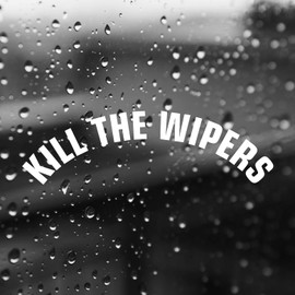 Kill The Wipers Car Sticker - JDM DUB Euro Tuner De-Wiper Rear Window Decal