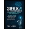 Deepseek AI for Business Success: Automate and Save with Open-Source