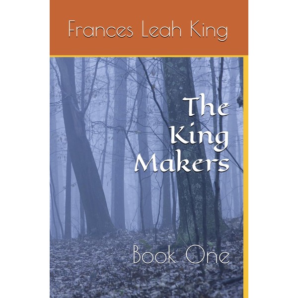 The King Makers: Book One
