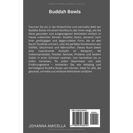  Buddha Bowls: Bunte und nahrhafte Schsseln voller Geschmack - Gesunde Rezepte fr jede Mahlzeit des Tages (German Edition)