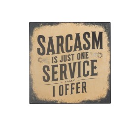 Sarcasm IS Just One Service I Offer Funny Vintage Retro Style Wooden Sign 5"x5"