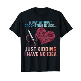 Best Crocheting Art for Men Women Crocheter Crochet Lover T-Shirt