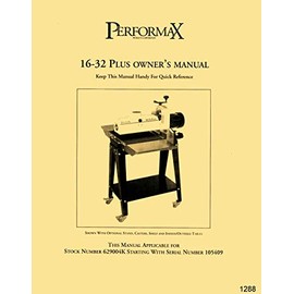 Performax 16-32 Plus Drum Sander Stock No. 629004K Instructions & Parts Owner's Manual