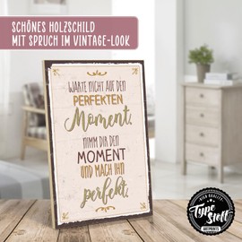 TypeStoff HS-00556 Wooden Sign with Saying - Wait Not On The Perfect Moment - Vintage Look with Quote as Gift and Decoration