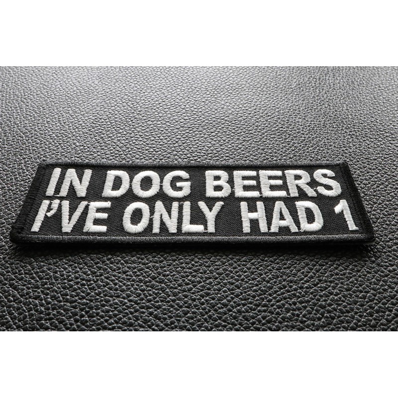 in Dog Beers I've Only Had 1 Funny Patch -