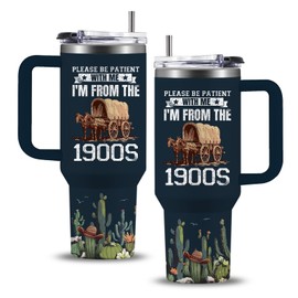 WWHSAI 40oz Vintage Tumbler With Handle and Straw - Please Be Patient I'm From the 1900s, Country Retro Travel Mug Vintage Humorous Saying Gifts For Women Men