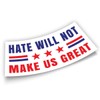 Hate Will Not Make US Great No Kings Bumper Sticker,