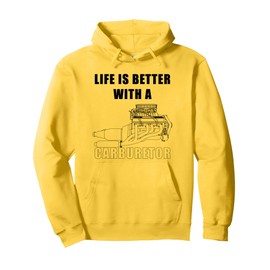 Life is Better With a Carburetor: Car Mechanic Funny Graphic Pullover Hoodie