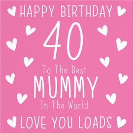 Hunts England - Large Mummy 40th Birthday Card - Large Size - Happy Birthday - 40 - To The Best Mummy In The World - Love You Loads - Iconic Collection - Large - 210 x 210 mm - Age 40