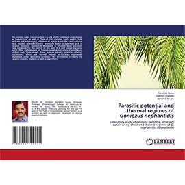 Parasitic potential and thermal regimes of Goniozus nephantidis: Laboratory study of parasitic potential, olfactory conditioning effect and thermal regimes of G. nephantidis (Muesebeck)