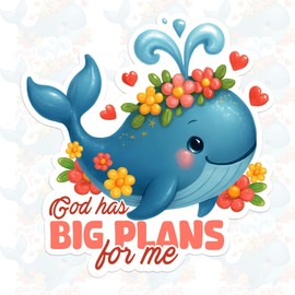 God Has Big Plans for Me Sticker Funny Whale Christian Bible Verse Religious Spiritual Faith Waterproof Die Cut Vinyl & Transparent DTF Decal for Water Bottle Laptop Car Helmet Gifts for Her Him