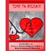 TIME TO RELEASE