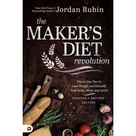 Destiny Image The Maker's Diet Revolution: The 10 Day Diet to Lose Weight and Detoxify Your Body, Mind, and Spirit