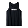 Stay Soft Gentle Strength Design Tank Top