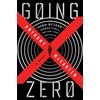 Going Zero: A Novel