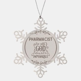Bible Verse Pharmacist Christmas Ornament Gifts, to My Pharmacist for with God Nothing Shall be Impossible Pharmacist Gifts, Xmas Gifts for Pharmacist Snowflake Ornament Decorations