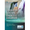 Laboratory Screening and Diagnostic Evaluation: An Evidence-Based Approach