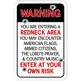 Warning You are Entering a Redneck Area Enter at Your Own Risk 9" x 6" Metal Sign