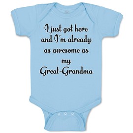 Cute Rascals Baby Bodysuit I Just Got Here Already as Awesome as My Great-Grandma Boy & Girl Baby Clothes Funny Cotton Light Blue Design Only Newborn