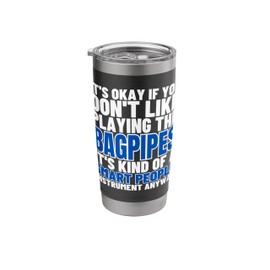 Bagpipes Are For Smart People Funny Bagpiper Stainless Steel Insulated Tumbler