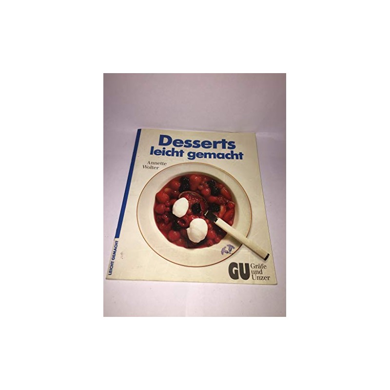 Desserts, leicht gemacht