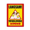 Strobo Langsam ! spielende Kinder Sign, 20 x 30 cm,