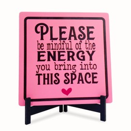 Wooden Pink Desk Sign, 4x4 Inches, 'Please be mindful of the energy you bring into this space', Modern, Tabletop Mount, Words & Quotes, Includes Wooden Stand