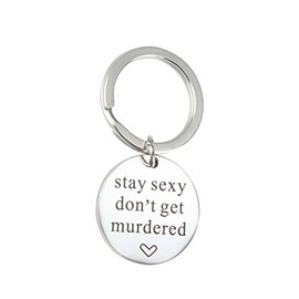 Meiligo Friends Gift Stainless Steel My Favorite Murder Keychain Stay Sexy Don't Get Murdered Keychain Necklace (Keychain)