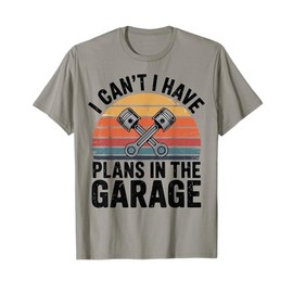 Funny Cant Have Plans Garage CNC Bonus Mechanic Dad Gift Men T-Shirt