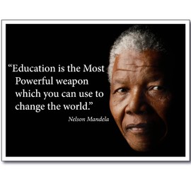 Nelson Mandela Quote Poster Print Saying “Education is The Most Powerful Weapon which You can use to Change The World” Young N Refined (18x24 Fine Paper Print)