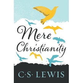 [(Mere Christianity)] [By (author) C. S. Lewis] published on (February, 2001)