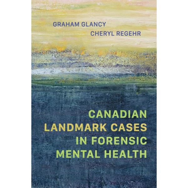Canadian Landmark Cases in Forensic Mental Health